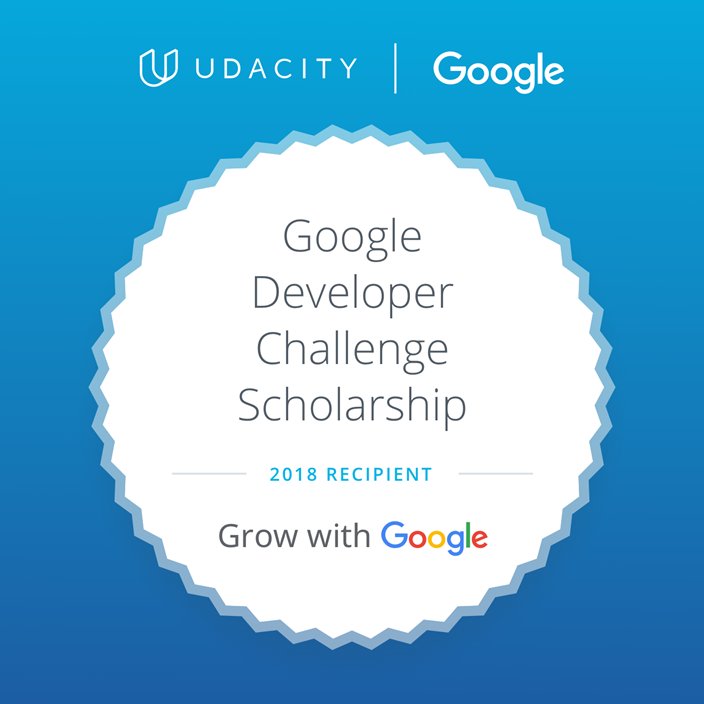 Google Developer Challenge Scholarship Recipient Google Developer Challenge Scholarship Recipient